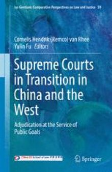 Supreme Courts in Transition in China and the West: Adjudication at the Service of Public Goals