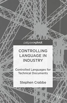 Controlling Language in Industry: Controlled Languages for Technical Documents