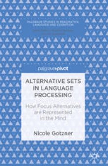 Alternative Sets in Language Processing: How Focus Alternatives are Represented in the Mind