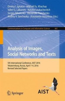 Analysis of Images, Social Networks and Texts: 5th International Conference, AIST 2016, Yekaterinburg, Russia, April 7-9, 2016, Revised Selected Papers