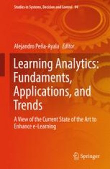 Learning Analytics: Fundaments, Applications, and Trends: A View of the Current State of the Art to Enhance e-Learning