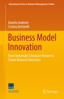 Business Model Innovation: From Systematic Literature Review to Future Research Directions