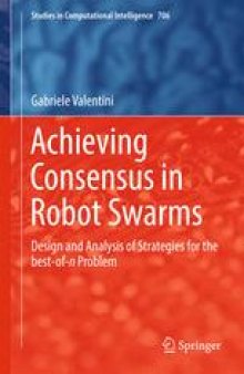 Achieving Consensus in Robot Swarms: Design and Analysis of Strategies for the best-of-n Problem