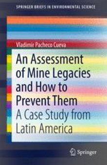 An Assessment of Mine Legacies and How to Prevent Them: A Case Study from Latin America