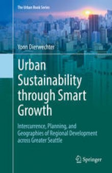 Urban Sustainability through Smart Growth: Intercurrence, Planning, and Geographies of Regional Development across Greater Seattle