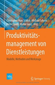 Produktivitätsmanagement von Dienstleistungen: Modelle, Methoden und Werkzeuge