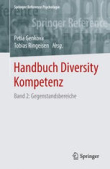 Handbuch Diversity Kompetenz: Band 2: Gegenstandsbereiche