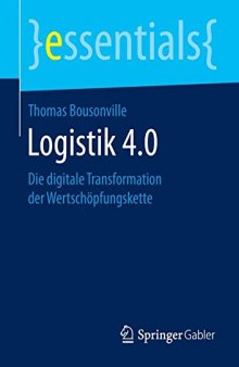 Logistik 4.0: Die digitale Transformation der Wertschöpfungskette