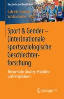 Sport & Gender – (inter)nationale sportsoziologische Geschlechterforschung: Theoretische Ansätze, Praktiken und Perspektiven