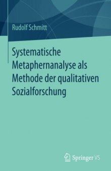 Systematische Metaphernanalyse als Methode der qualitativen Sozialforschung