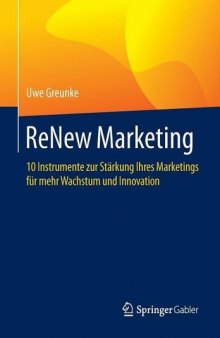 ReNew Marketing: 10 Instrumente zur Stärkung Ihres Marketings für mehr Wachstum und Innovation