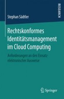 Rechtskonformes Identitätsmanagement im Cloud Computing: Anforderungen an den Einsatz elektronischer Ausweise