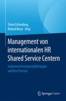 Management von internationalen HR Shared Service Centern: Implementierungsempfehlungen und Best Practice
