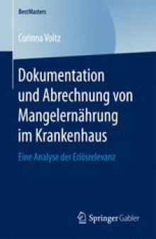 Dokumentation und Abrechnung von Mangelernährung im Krankenhaus: Eine Analyse der Erlösrelevanz 