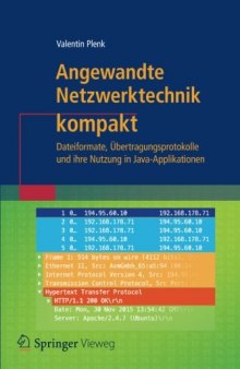 Angewandte Netzwerktechnik kompakt: Dateiformate, Übertragungsprotokolle und ihre Nutzung in Java-Applikationen