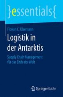 Logistik in der Antarktis: Supply Chain Management für das Ende der Welt