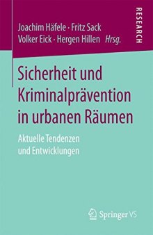 Sicherheit und Kriminalprävention in urbanen Räumen: Aktuelle Tendenzen und Entwicklungen