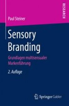 Sensory Branding: Grundlagen multisensualer Markenführung