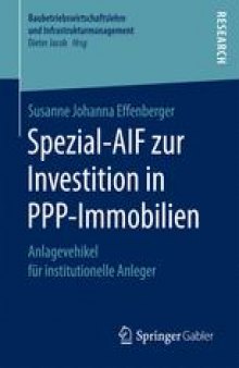 Spezial-AIF zur Investition in PPP-Immobilien: Anlagevehikel für institutionelle Anleger