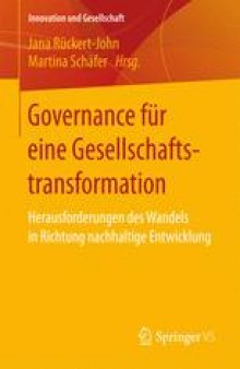 Governance für eine Gesellschaftstransformation: Herausforderungen des Wandels in Richtung nachhaltige Entwicklung 