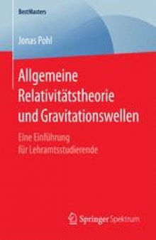 Allgemeine Relativitätstheorie und Gravitationswellen: Eine Einführung für Lehramtsstudierende