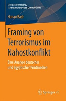 Framing von Terrorismus im Nahostkonflikt: Eine Analyse deutscher und ägyptischer Printmedien