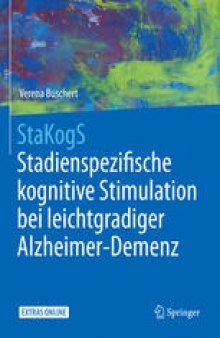 StaKogS – Stadienspezifische kognitive Stimulation bei leichtgradiger Alzheimer-Demenz