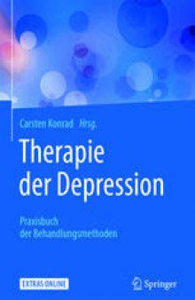 Therapie der Depression: Praxisbuch der Behandlungsmethoden
