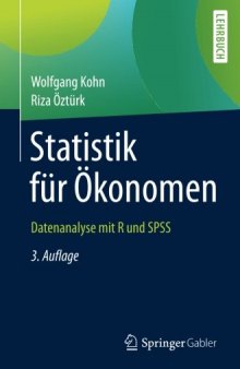 Statistik für Ökonomen: Datenanalyse mit R und SPSS
