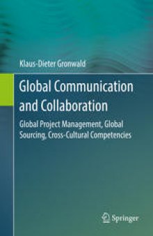 Global Communication and Collaboration: Global Project Management, Global Sourcing, Cross-Cultural Competencies