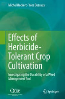 Effects of Herbicide-Tolerant Crop Cultivation: Investigating the Durability of a Weed Management Tool