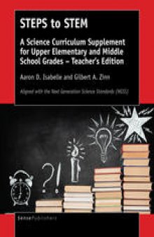 STEPS to STEM: A Science Curriculum Supplement for Upper Elementary and Middle School Grades – Teacher’s Edition