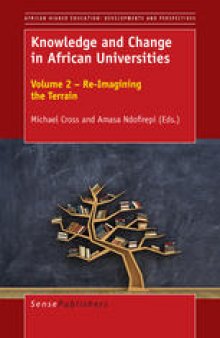 Knowledge and Change in African Universities: Volume 2 – Re-Imagining the Terrain