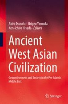 Ancient West Asian Civilization: Geoenvironment and Society in the Pre-Islamic Middle East