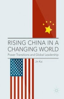 Rising China in a Changing World: Power Transitions and Global Leadership