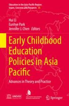 Early Childhood Education Policies in Asia Pacific: Advances in Theory and Practice