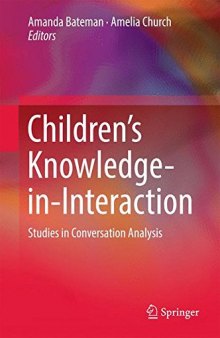 Children’s Knowledge-in-Interaction: Studies in Conversation Analysis