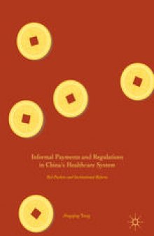 Informal Payments and Regulations in China's Healthcare System: Red Packets and Institutional Reform