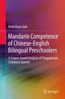 Mandarin Competence of Chinese-English Bilingual Preschoolers: A Corpus-based Analysis of Singaporean Children’s Speech