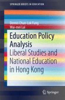 Education Policy Analysis: Liberal Studies and National Education in Hong Kong
