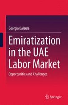 Emiratization in the UAE Labor Market: Opportunities and Challenges