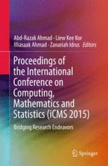 Proceedings of the International Conference on Computing, Mathematics and Statistics (iCMS 2015): Bridging Research Endeavors