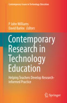 Contemporary Research in Technology Education: Helping Teachers Develop Research-informed Practice