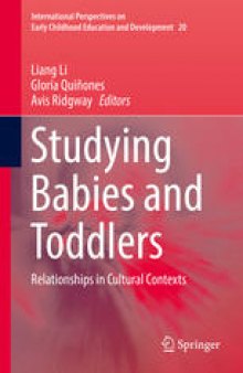 Studying Babies and Toddlers: Relationships in Cultural Contexts