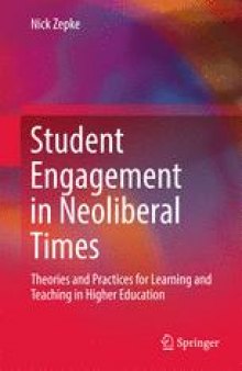 Student Engagement in Neoliberal Times: Theories and Practices for Learning and Teaching in Higher Education