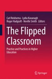 The Flipped Classroom: Practice and Practices in Higher Education