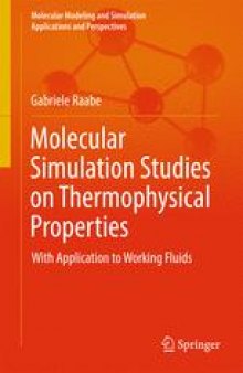 Molecular Simulation Studies on Thermophysical Properties: With Application to Working Fluids
