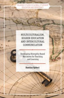 Multiculturalism, Higher Education and Intercultural Communication: Developing Strengths-Based Narratives for Teaching and Learning