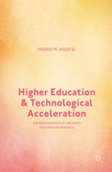 Higher Education and Technological Acceleration: The Disintegration of University Teaching and Research