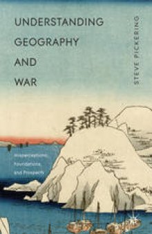 Understanding Geography and War: Misperceptions, Foundations, and Prospects